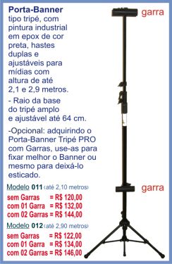 Porta-Banner Tripé PRO 011 e PRO 012, para Banners com altura de até 2,15 e 2,95 metros